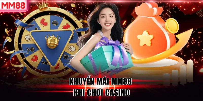 Tổng Hợp Những Khuyến Mãi MM88 Siêu Hấp Dẫn Mới Nhất 2026 7 Khuyến mãi MM88 khi chơi casino
